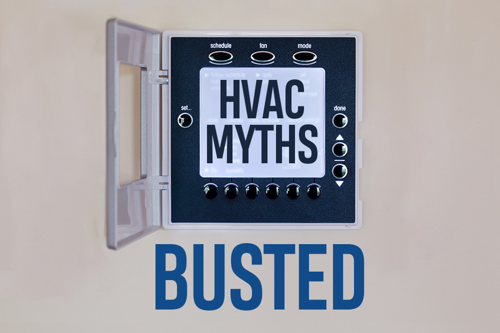 Let’s Bust Some HVAC Myths!